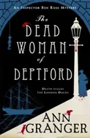 Dead Woman of Deptford (Inspector Ben Ross mystery 6) - A dark murder mystery set in the heart of Victorian London (Granger Ann)(Paperback / softback)