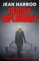 Deadly Diplomacy - Diplomatic Crime Series (Harrod Jean)(Paperback / softback)