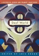 Deaf World: A Historical Reader and Primary Sourcebook (Bragg Lois)(Paperback)