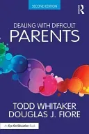 Dealing with Difficult Parents (Whitaker Todd)(Paperback)