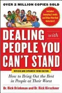 Dealing with People You Can't Stand: How to Bring Out the Best in People at Their Worst (Brinkman Rick)(Paperback)