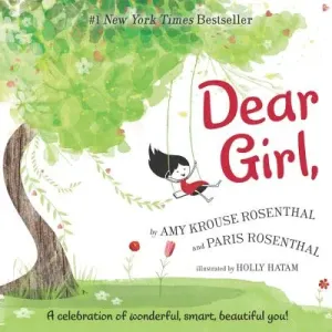 Dear Girl,: A Celebration of Wonderful, Smart, Beautiful You! (Rosenthal Amy Krouse)(Pevná vazba)