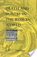 Death and Burial in the Roman World (Toynbee J. M. C.)(Paperback)