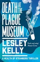 Death at the Plague Museum (Kelly Lesley)(Paperback)