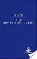 Death - The Great Adventure (Bailey Alice A.)(Paperback)