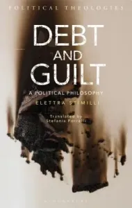 Debt and Guilt: A Political Philosophy (Stimilli Elettra)(Paperback)