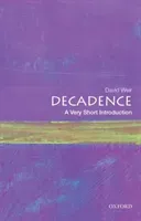 Decadence: A Very Short Introduction (Weir David)(Paperback)