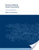 Decision Making Under Uncertainty: Theory and Application (Kochenderfer Mykel J.)(Pevná vazba)