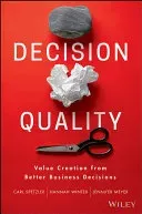 Decision Quality: Value Creation from Better Business Decisions (Meyer Jennifer)(Pevná vazba)