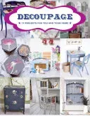 Decoupage: 17 Projects for You and Your Home (GMC)(Paperback)