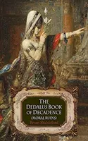 Dedalus Book of Decadence - Moral Ruins(Paperback / softback)