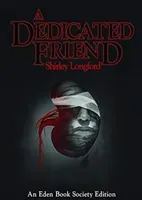 Dedicated Friend (Longford Shirley)(Paperback / softback)