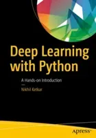 Deep Learning with Python: A Hands-On Introduction (Ketkar Nikhil)(Paperback)