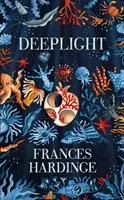 Deeplight (Hardinge Frances)(Pevná vazba)