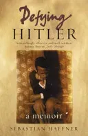 Defying Hitler - A Memoir (Haffner Sebastian)(Paperback / softback)