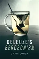 Deleuze's Bergsonism (Lundy Craig)(Paperback)