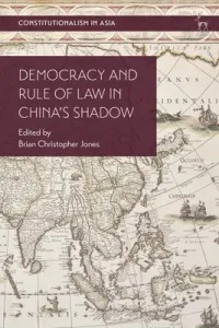 Democracy and Rule of Law in China's Shadow (Jones Brian Christopher)(Pevná vazba)