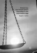 Democracy and Social Justice Education in the Information Age (Letizia Angelo J.)(Paperback)