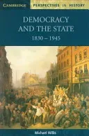 Democracy and the State: 1830 1945 (Willis Michael)(Paperback)