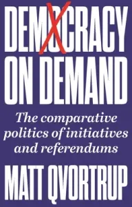 Democracy on Demand: Holding Power to Account (Qvortrup Matt)(Paperback)