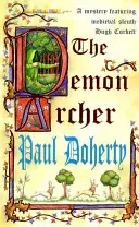 Demon Archer (Hugh Corbett Mysteries, Book 11) - A twisting medieval murder mystery (Doherty Paul)(Paperback / softback)