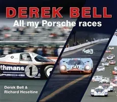 Derek Bell: All My Porsche Races (Bell Derek)(Pevná vazba)