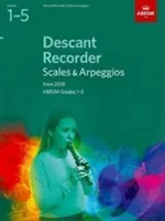 Descant Recorder Scales & Arpeggios, ABRSM Grades 1-5 - from 2018(Sheet music)