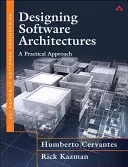 Designing Software Architectures: A Practical Approach (Cervantes Humberto)(Pevná vazba)