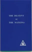 Destiny of the Nations (Bailey Alice A.)(Paperback)