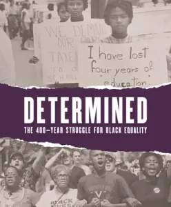 Determined: The 400-Year Struggle for Black Equality (Sherry Karen A.)(Paperback)