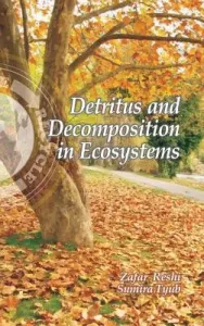 Detritus and Decomposition in Ecosystems (Reshi Zafar)(Pevná vazba)