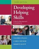 Developing Helping Skills: A Step-By-Step Approach to Competency (Chang Valerie Nash)(Paperback)