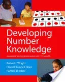 Developing Number Knowledge: Assessment, Teaching and Intervention with 7-11 Year Olds (Wright Robert J.)(Paperback)