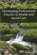 Developing Professional Practice in Health and Social Care (Barnard Adam)(Paperback)