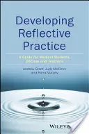 Developing Reflective Practice: A Guide for Medical Students, Doctors and Teachers (Grant Andy)(Paperback)