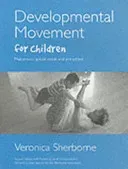 Developmental Movement for Children (Sherborne Veronica)(Paperback / softback)