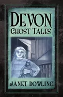 Devon Ghost Tales (Dowling Janet)(Paperback)