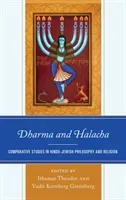 Dharma and Halacha: Comparative Studies in Hindu-Jewish Philosophy and Religion (Theodor Ithamar)(Pevná vazba)