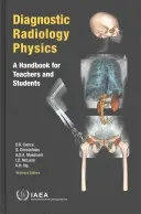 Diagnostic Radiology Physics: A Handbook for Teachers and Students (International Atomic Energy Agency)(Pevná vazba)
