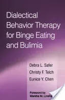 Dialectical Behavior Therapy for Binge Eating and Bulimia (Safer Debra L.)(Paperback)