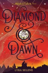 Diamond & Dawn (Amber & Dusk, Book Two), 2 (Selene Lyra)(Pevná vazba)