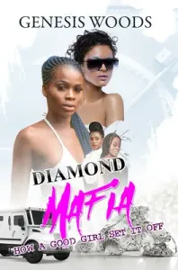 Diamond Mafia: How a Good Girl Set It Off (Woods Genesis)(Mass Market Paperbound)