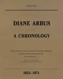 Diane Arbus: A Chronology, 1923-1971 (Arbus Diane)(Paperback)