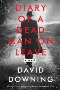 Diary of a Dead Man on Leave (Downing David)(Paperback)
