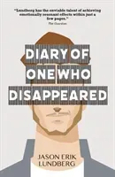 Diary of One Who Disappeared (Lundberg Jason Erik)(Paperback / softback)