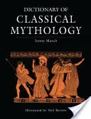 Dictionary of Classical Mythology (March Jennifer R.)(Paperback)