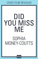 Did You Miss Me? (Money-Coutts Sophia)(Paperback)