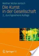 Die Kunst in Der Gesellschaft (Mller-Jentsch Walther)(Paperback)