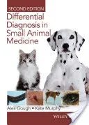 Differential Diagnosis in Small Animal Medicine (Gough Alex)(Paperback)
