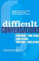 Difficult Conversations - How to Discuss What Matters Most (Patton Bruce)(Paperback / softback)